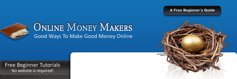 Online Money Makers
Good Ways to Make Good Money Online